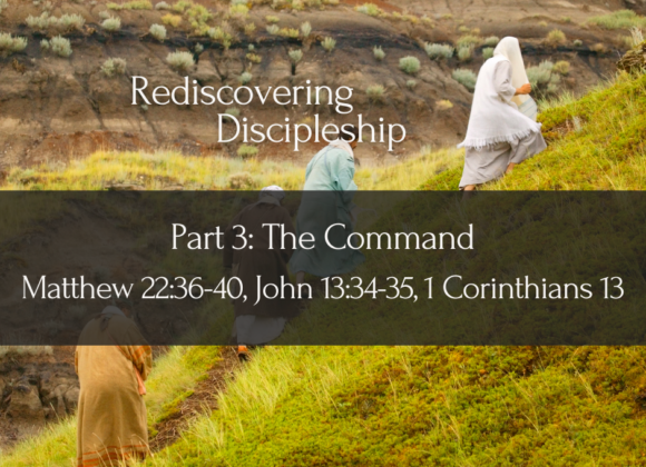 Rediscovering Discipleship Part 3