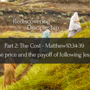 Rediscovering Discipleship Part 2