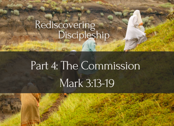 Rediscovering Discipleship Part 4