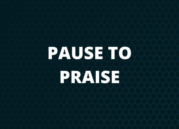 Pause to Praise