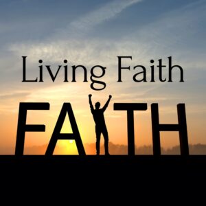 Living Faith Part One