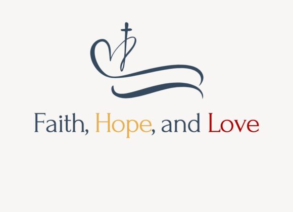 Faith, Hope, and Love