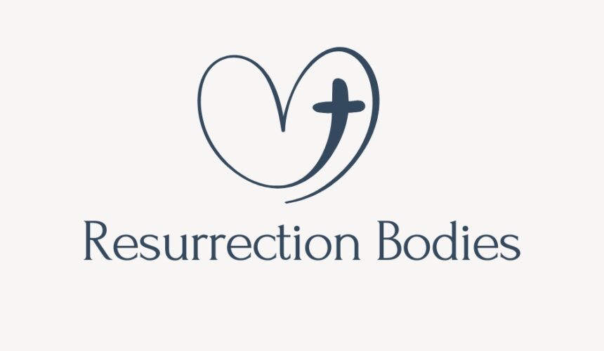 Resurrection Bodies