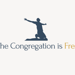 The Congregation is Free