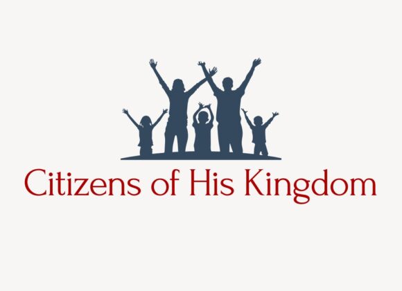 Citizens of His Kingdom