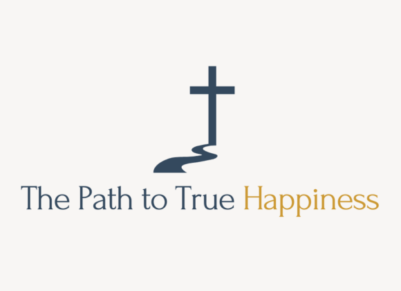 The Path to True Happiness