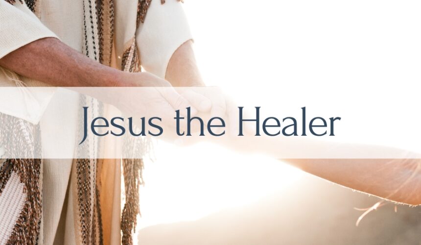Jesus the Healer