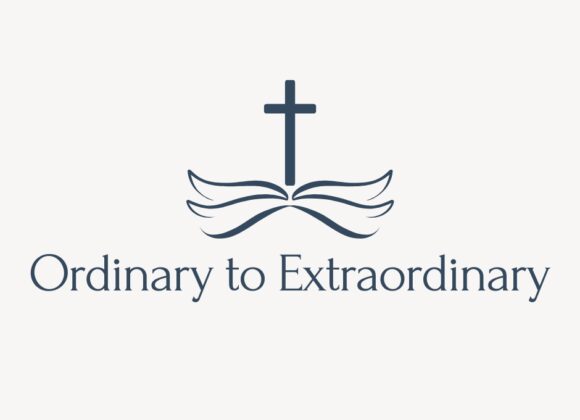 Ordinary to Extraordinary