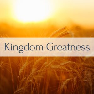 Kingdom Greatness