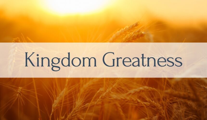 Kingdom Greatness