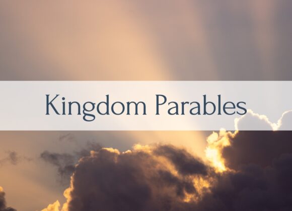 Kingdom Parables