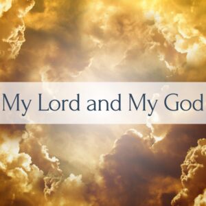 My Lord and My God