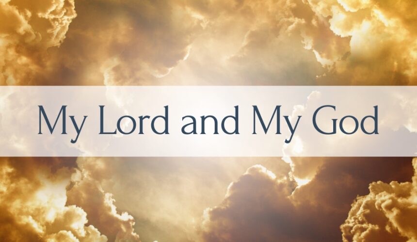 My Lord and My God